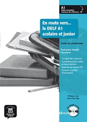 En route vers... le DELF A1 scolaire et junior. Guide du professeur