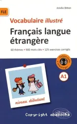 Vocabulaire illustré. Français langue étrangère. Niveau débutant A1