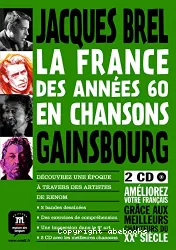 La France des années 60 en chansons. Jacques Brel et Gainsbourg