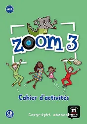 Zoom 3. Méthode de français. Cahier d'activités FLS