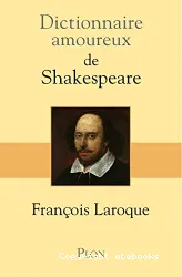 Dictionnaire amoureux de Shakespeare