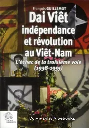 Dai Viêt, indépendance et révolution au Viêt-Nam