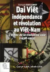 Dai Viêt, indépendance et révolution au Viêt-Nam