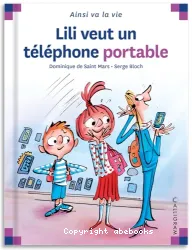 Lili veut un téléphone portable