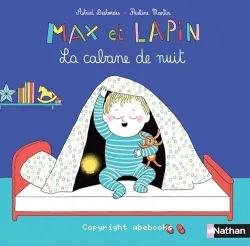 Max et Lapin : La cabane de nuit