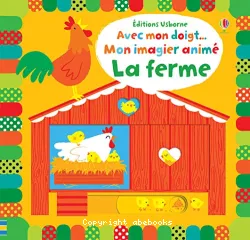 Avec mon doigt... Mon imagier animé - La ferme