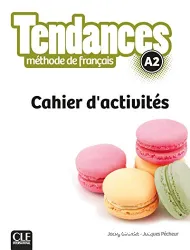 Tendances A2. Méthode de français. Cahier d'activités