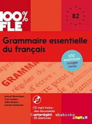 Grammaire essentielle du français. Niveau B2