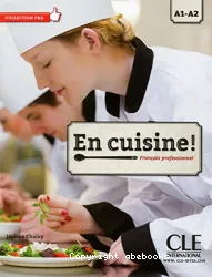 En cuisine ! Français professionnel. Niveau A1/A2