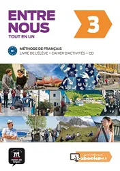 Entre nous 3. Méthode de français. Livre de l'élève + Cahier d'activités