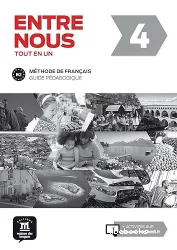 Entre nous 4. Méthode de français. Guide pédagogique