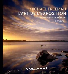 L'art de l'exposition en photographie numérique