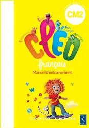 C.L.É.O. français CM2 cycle 3. Manuel d'entrainement [programmes 2016]