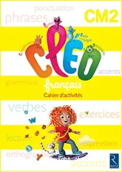 C.L.É.O. français CM2 cycle 3. Cahier d'activités [programmes 2016]