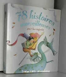 78 histoires merveilleuses pour les enfants