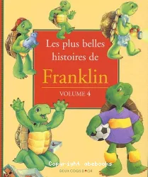 Les Plus belles histoires de Franklin Tome 4