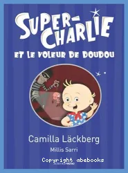 Super- Charlie et le voleur de Doudou