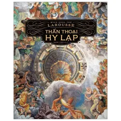 Than thoai Hy Lap - Bách khoa thu Larousse