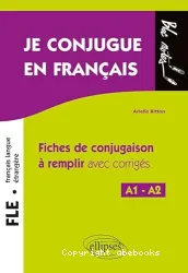 Je conjugue en français. Niveau A1-A2