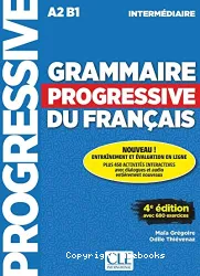 Grammaire progressive du français avec 680 exercices. Niveau intermédiaire (A2/B1)