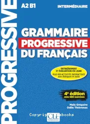 Grammaire progressive du français avec 680 exercices. Niveau intermédiaire (A2/B1)