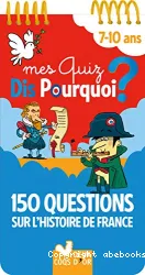 150 questions sur l'Histoire de France