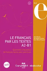 Le français par les textes. Niveau A2-B1