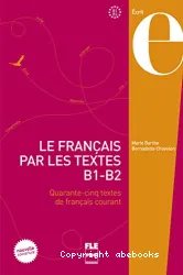 Le français par les textes. Niveau B1-B2