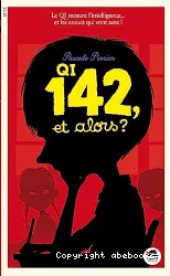 QI 142, et alors ?