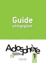 Adosphère 1. Guide pédagogique