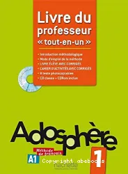 Adosphère 1. Livre du professeur << tout-en-un >>