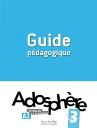 Adosphère 3. Guide pédagogique