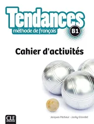 Tendances B1. Méthode de français. Cahier d'activités