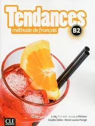 Tendances B2. Méthode de français. Livre de l'élève