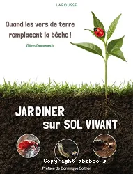 Jardiner sur sol vivant