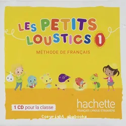 Les Petits Loustics 1. Méthode de français. CD pour la classe