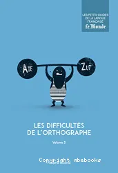 Les difficultés de l'orthographe