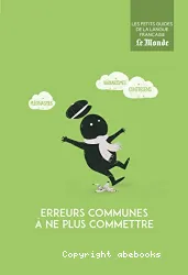 Erreurs communes à ne plus commettre