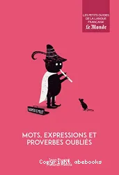 Mots, expressions et proverbes oubliés