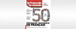 Le français dans le monde, 424 - Juillet / Août 2019 - Profession : professeur de français