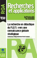 Le français dans le monde, Hors série N° 66 - Juillet 2019 - La recherche en didactique du FLE/S : vers une connaissance globale stratégique