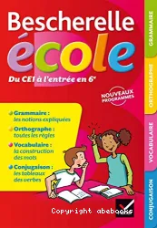 Bescherelle école du CE1 à l'entrée en 6e. Nouveaux programmes