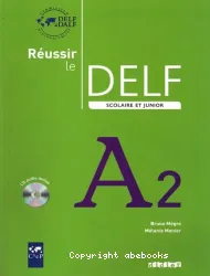 Réussir le DELF scolaire et junior A2