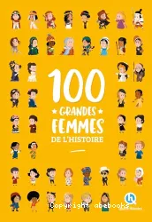 100 grandes femmes de l'histoire