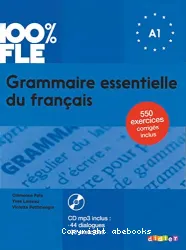 Grammaire essentielle du français. Niveau A1