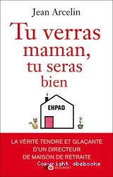 Tu verras maman, tu seras bien