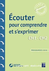 Écouter pour comprendre et s'exprimer CM1-CM2