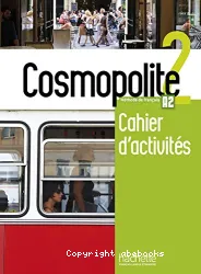 Cosmopolite 2. Cahier d'activités