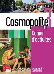 Cosmopolite 3. Cahier d'activités