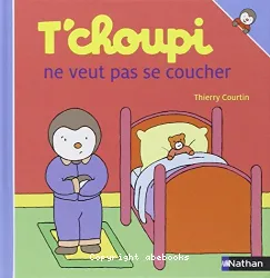 T'choupi ne veut pas se coucher